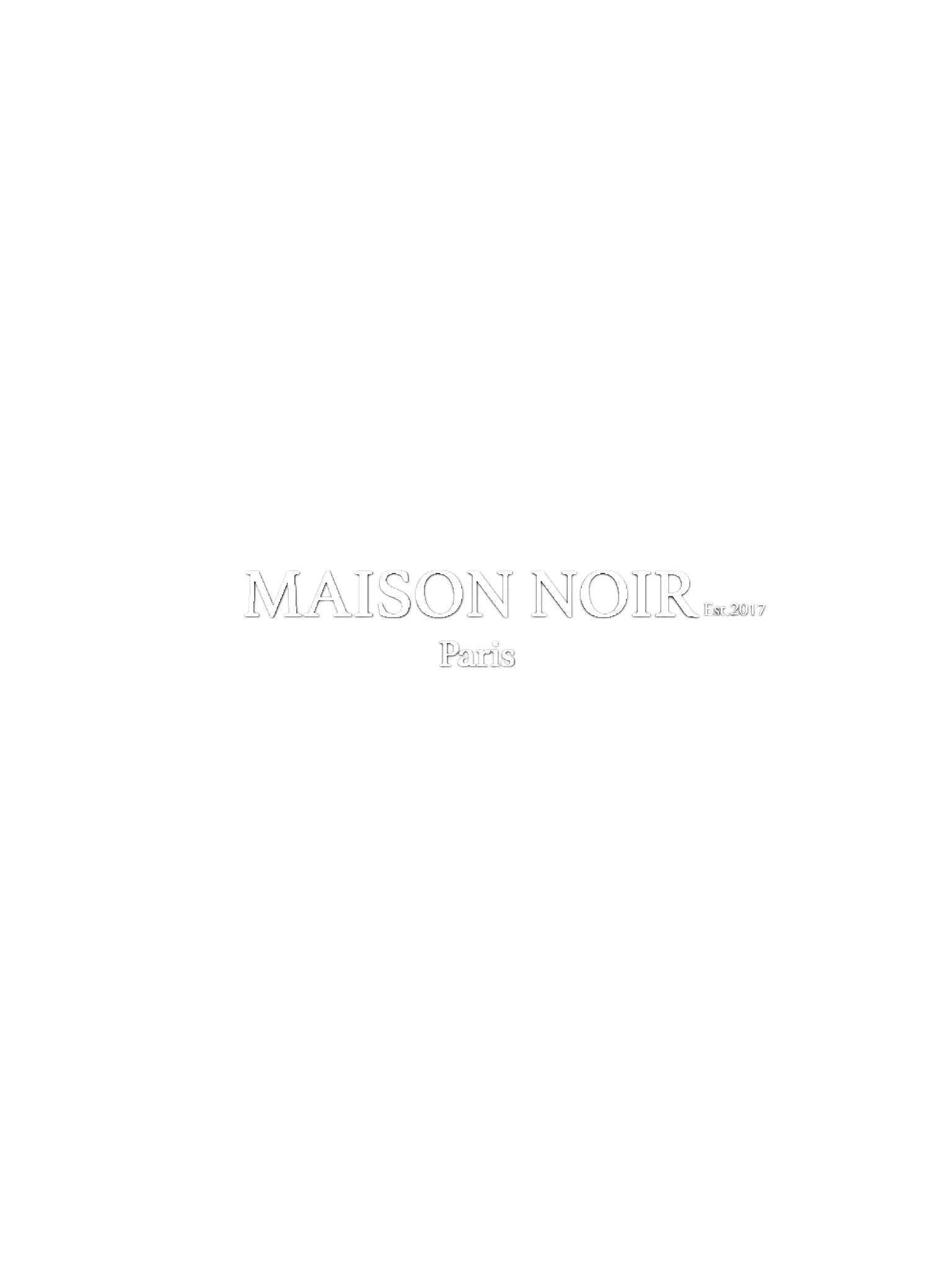 MAISON NOIR